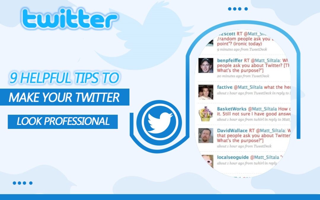 9 Helpful Tips to make your Twitter profile look professional