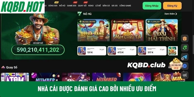Nhà cái được đánh giá cao bởi nhiều ưu điểm